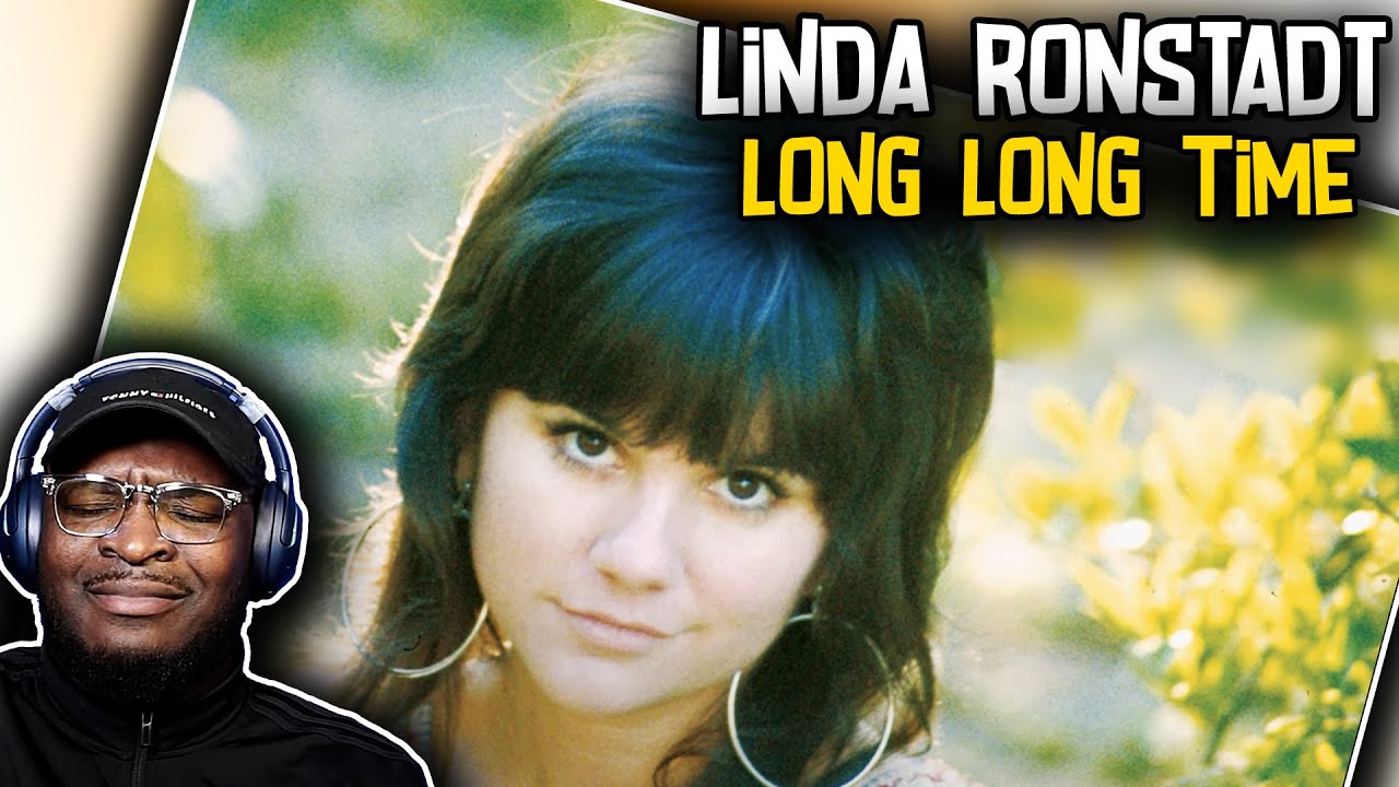 Linda Ronstadt - Long Long Time | REACTION/REVIEW