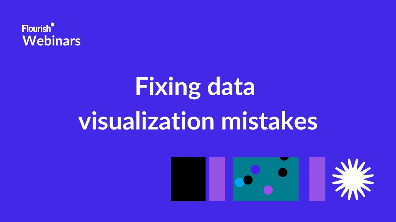 Five data visualization mistakes you’re probably making and how to fix them – Flourish webinar