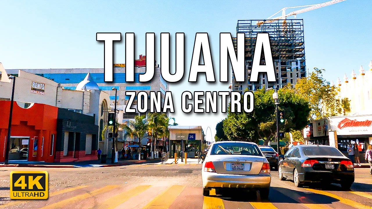 Tijuana Zona Centro [4K] | Baja California | Mexico