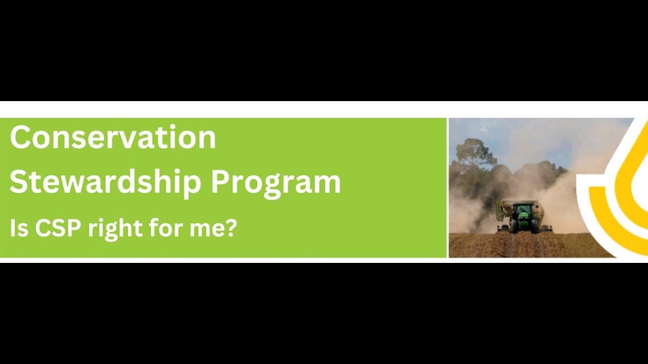 Conservation Stewardship Program (CSP) Webinar - March 13, 2024 (Recorded)