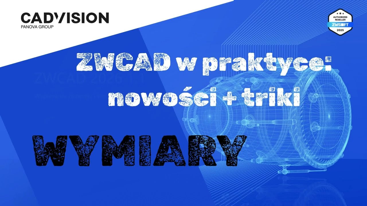 ZWCAD w praktyce – triki z wymiarowaniem | przyspiesz pracę w CAD