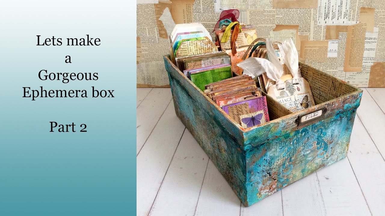 How to make an ephemera storage box, Pt 2 The Decoration