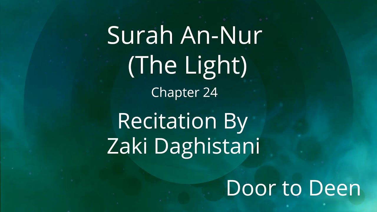 Surah An-Nur (The Light) Zaki Daghistani  Quran Recitation