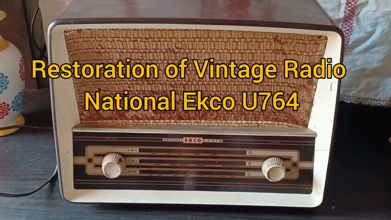 Restoration of Vintage Radio National Ekco U764