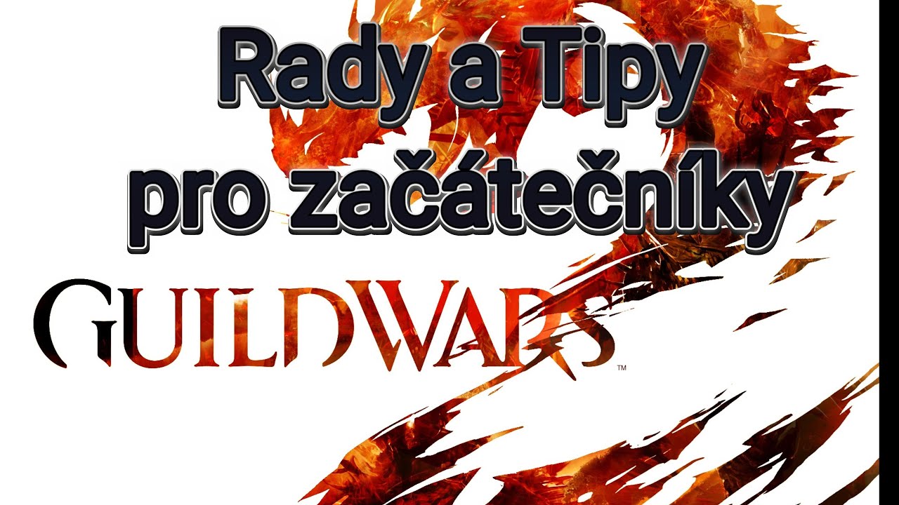 Guild Wars 2, CZ || Rady a Tipy pro nováčky #guildwars2