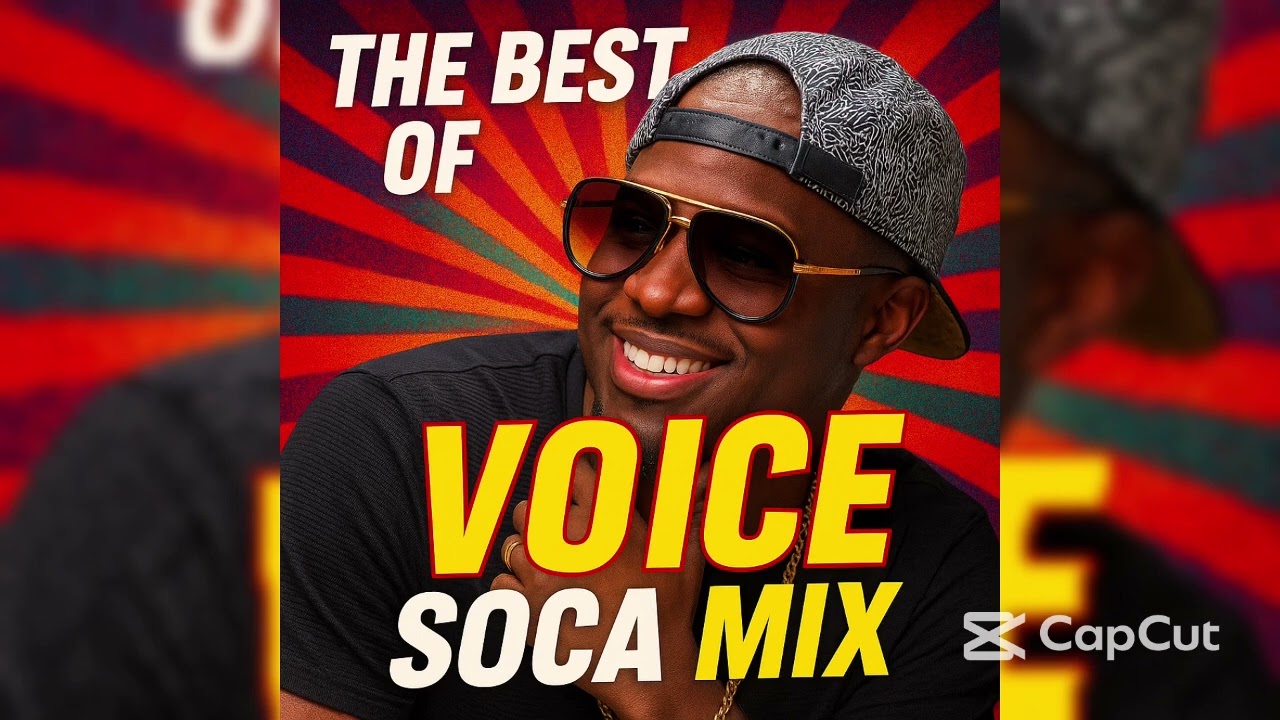 The best of Voice Soca Mix (voice the artiste)