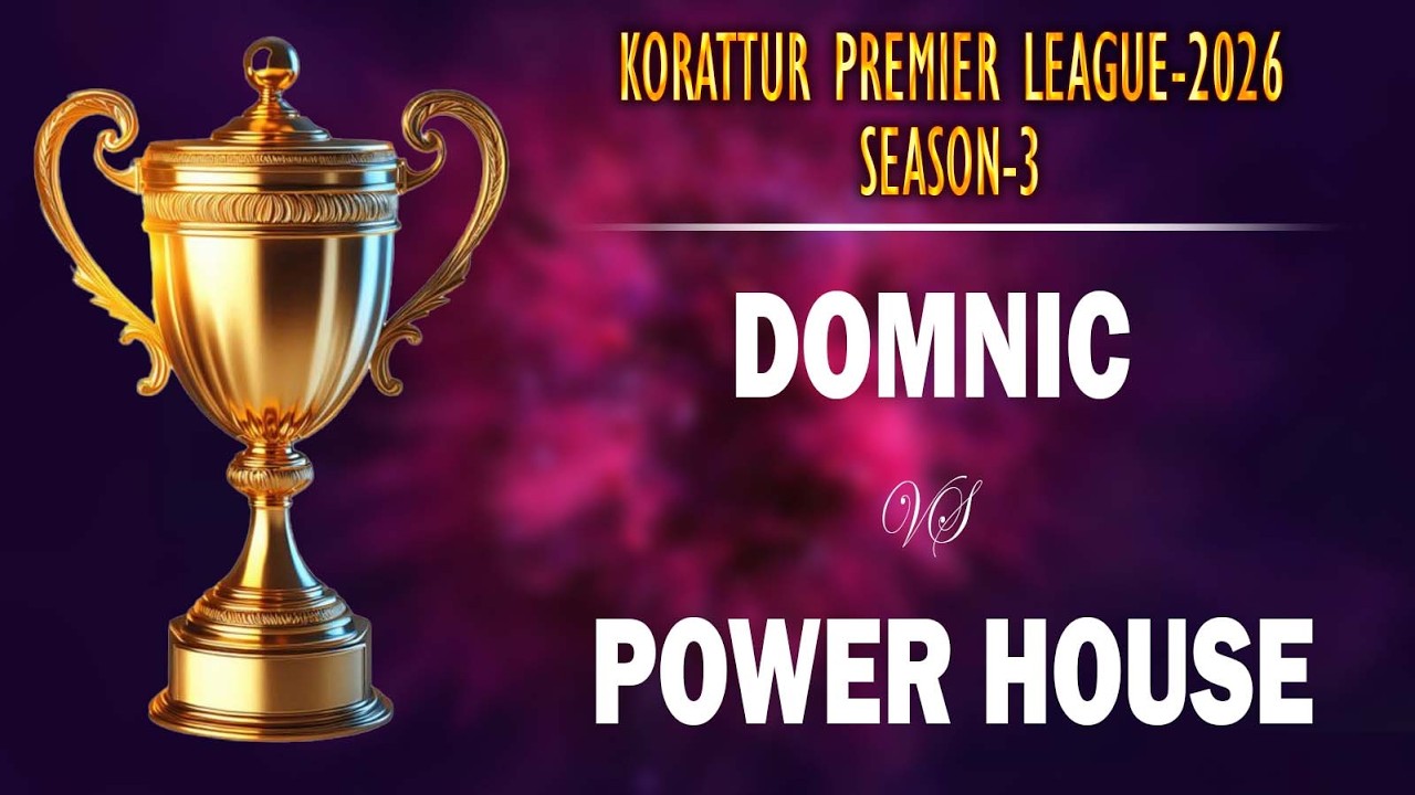KORATTUR PREMIER LEAGUE - 2026 SEASON -3