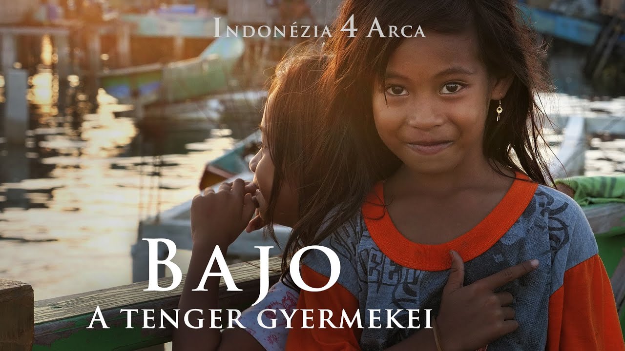 #2 Indonézia 4 arca - BAJO - A tenger gyermekei // teljes magyar film, dokumentumfilm