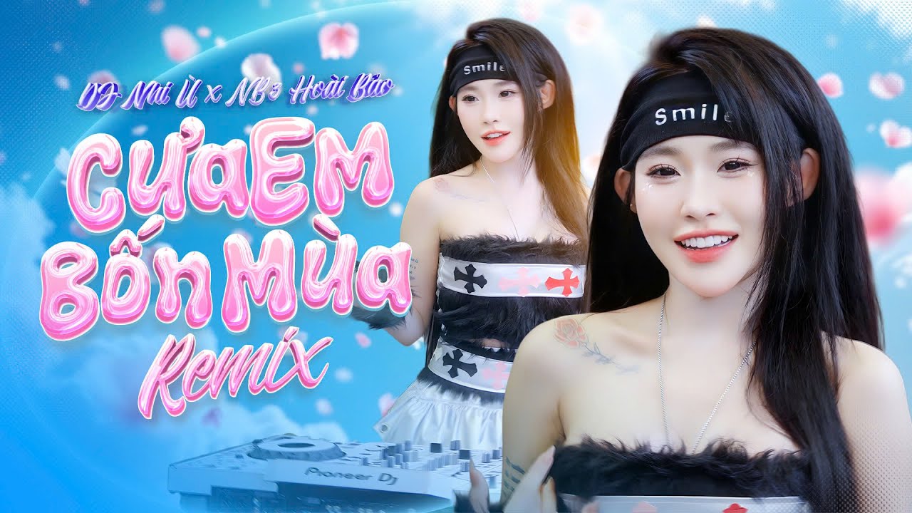Cưa Em Bốn Mùa Remix - DJ Nhi Ù x NB3 Hoài Bảo, Không Yêu Em Được Mùa Hạ Anh Sẽ Yêu Em Sang Mùa Đông