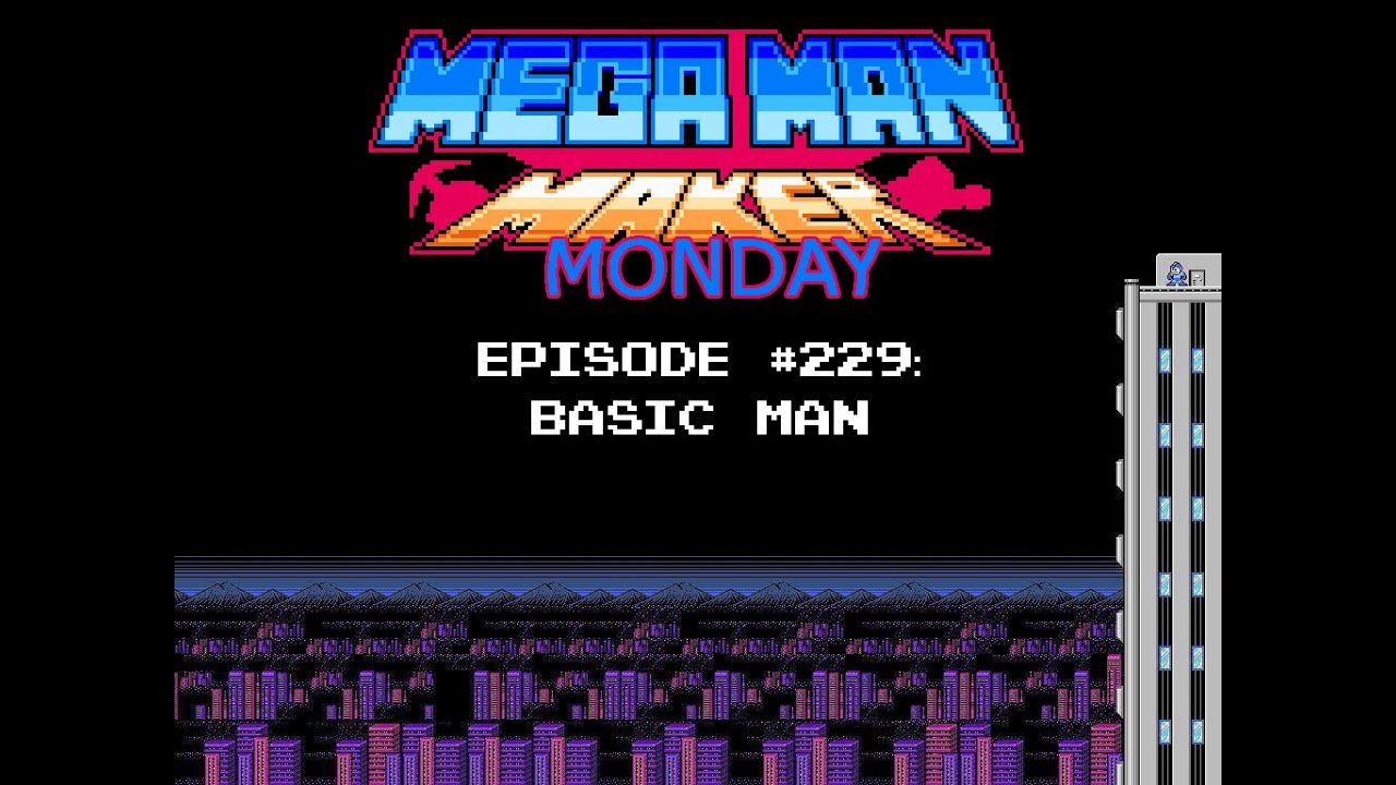 Basic Man (Mega Man Maker Monday - Episode 229)