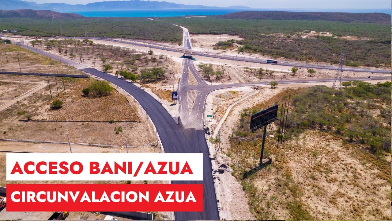 CIRCUNVALACION AZUA, ACCESO DESDE BANI/AZUA