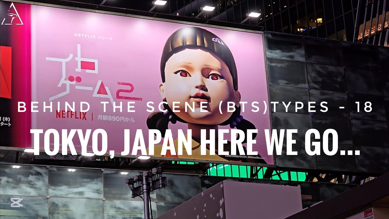 TOKYO 🇯🇵 HERE WE GO HALKA AWALOKAN TOO BEHIND THE SCENE (BTS)TYPES - 18