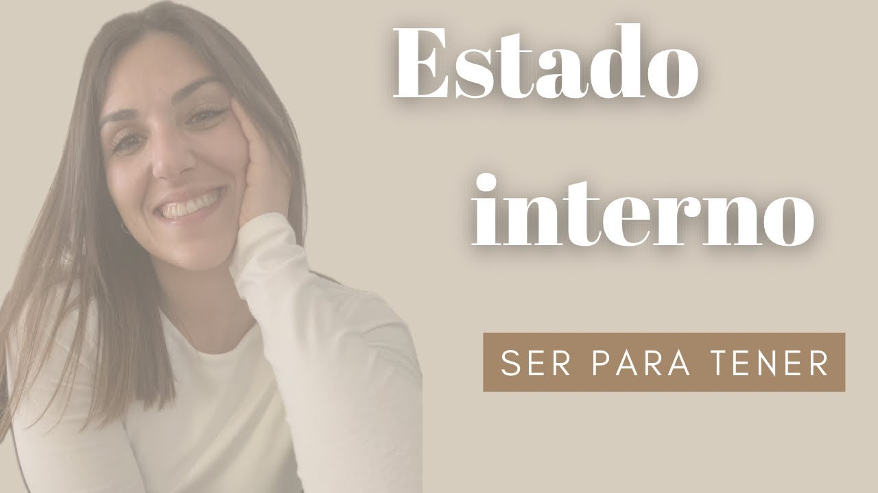 SER para HACER: La importancia del estado interno✨