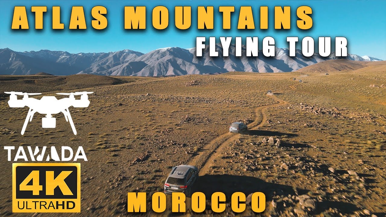 Atlas mountains flying tour - Morocco 4K UHD