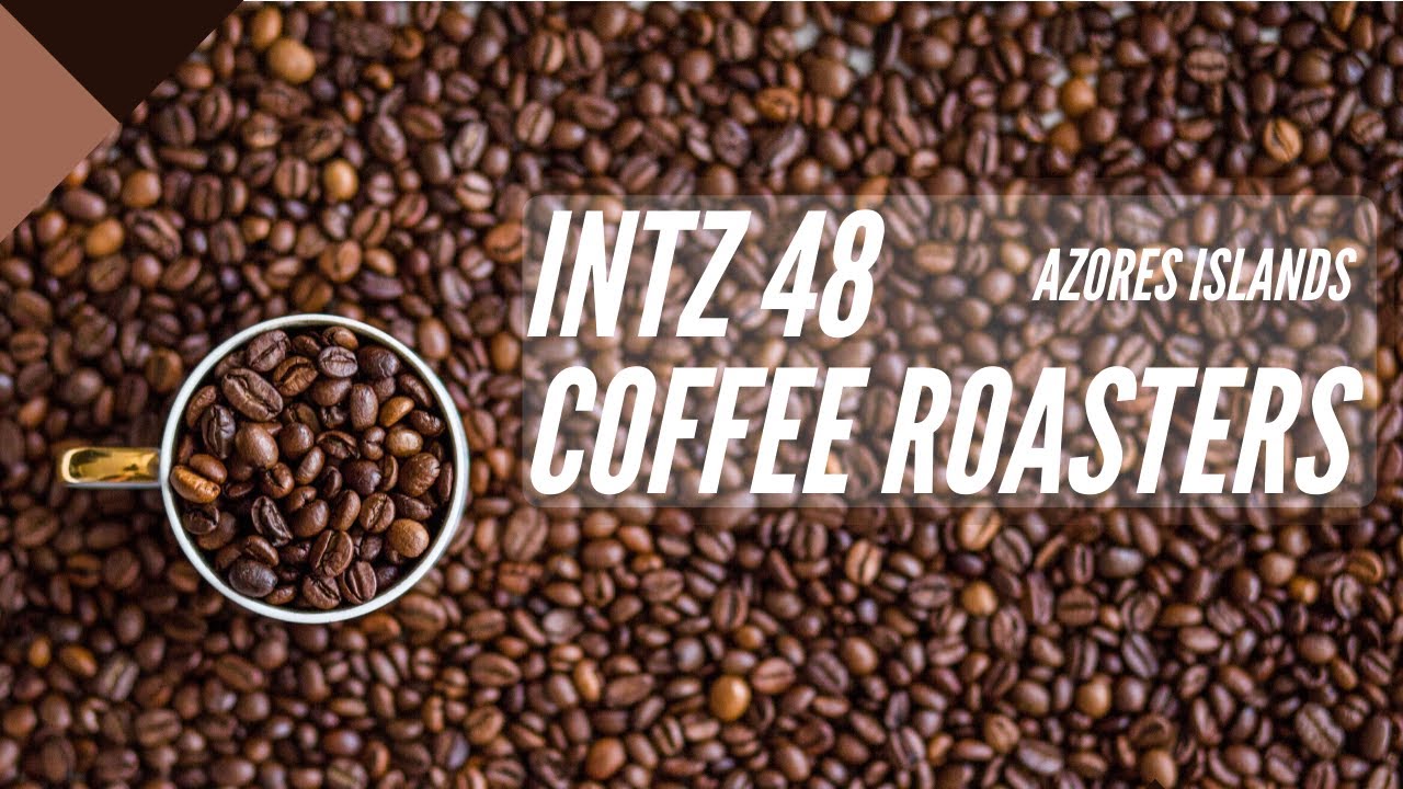 Intz48 Azores Coffee Roasters.