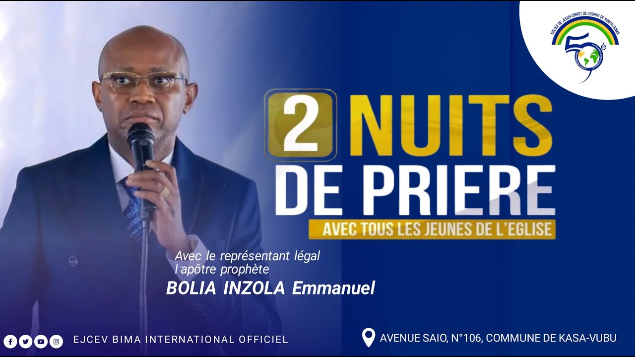 2e nuit de veillée de prières Avec l'Apotre Prophète BOLIA INZOLA Emmanuel