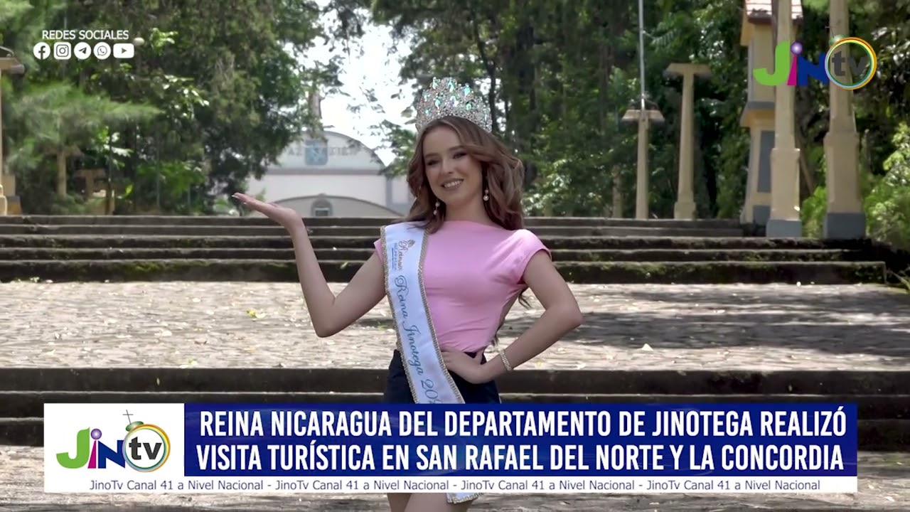 Reina Nicaragua del Dpto. de Jinotega realizó visita turística a San Rafael del Norte y la Concordia