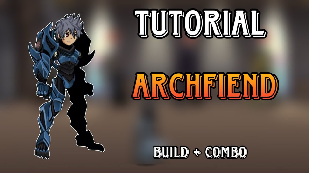 AQW | COMO JOGAR DE ARCHFIEND - CLASS TUTORIAL