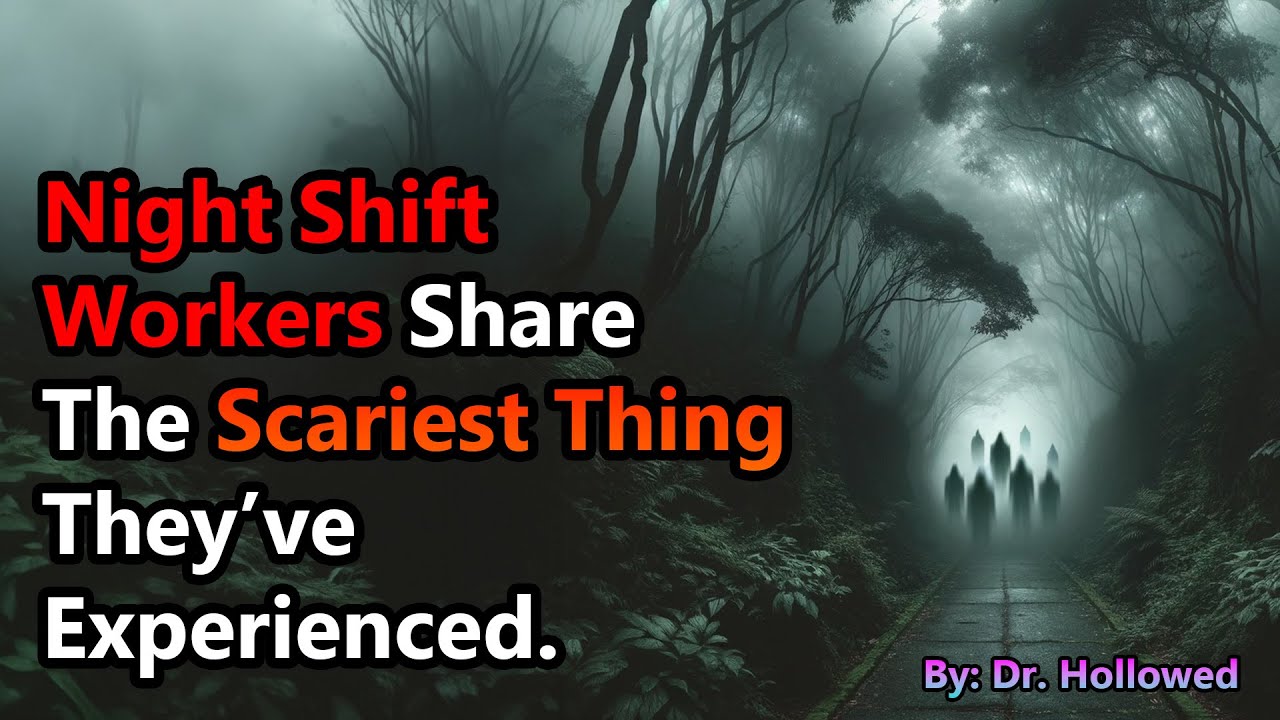 Night Shift Workers Share The Scariest Thing They’ve Experienced.