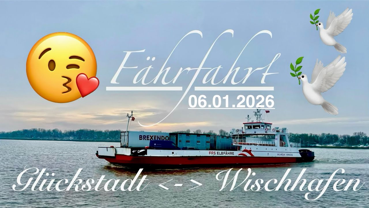 Fährfahrt ⚓️ Glückstadt 💞 Wischhafen