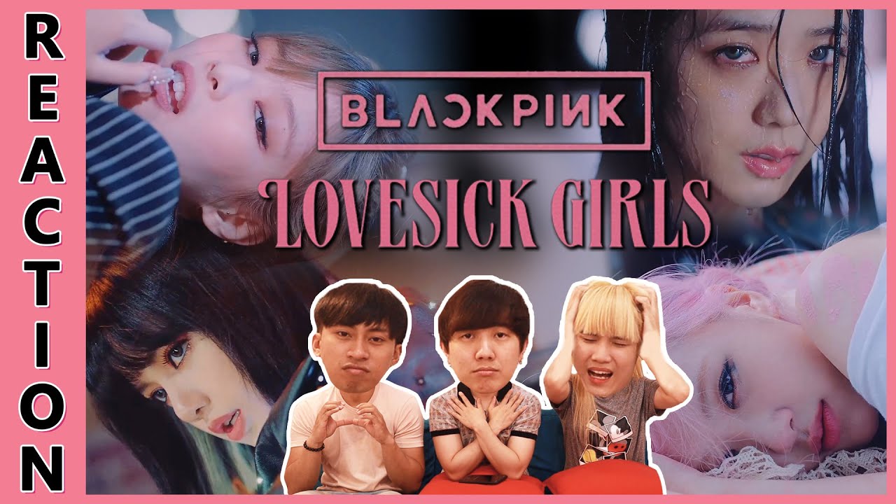 [REACTION] BLACKPINK – ‘Lovesick Girls’ M/V | เมื่อเจ็บจากความรัก ก็ต้อง Move On กันต่อไป !! EP.112