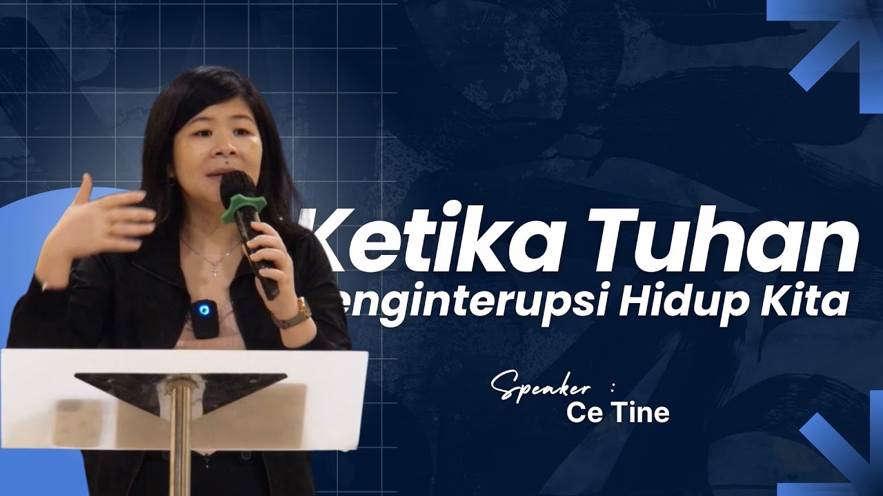 Ketika Tuhan Menginterupsi Hidup Kita - Ce Christine (GPdI Elohim)