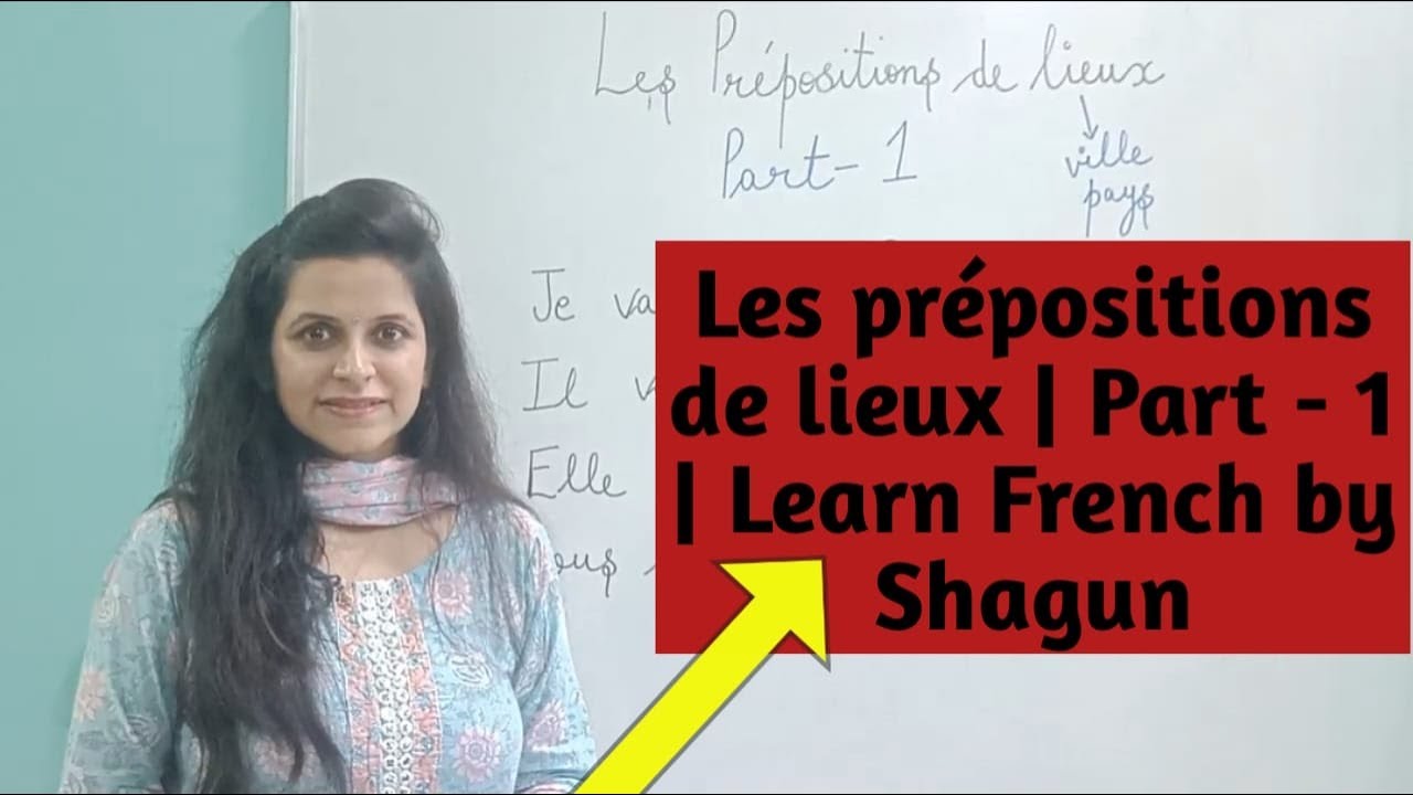 Les prepositions de lieux | Part - 1 | Learn French by Shagun