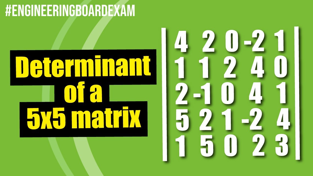 Determinant of a 5x5 matrix (1 of 2)