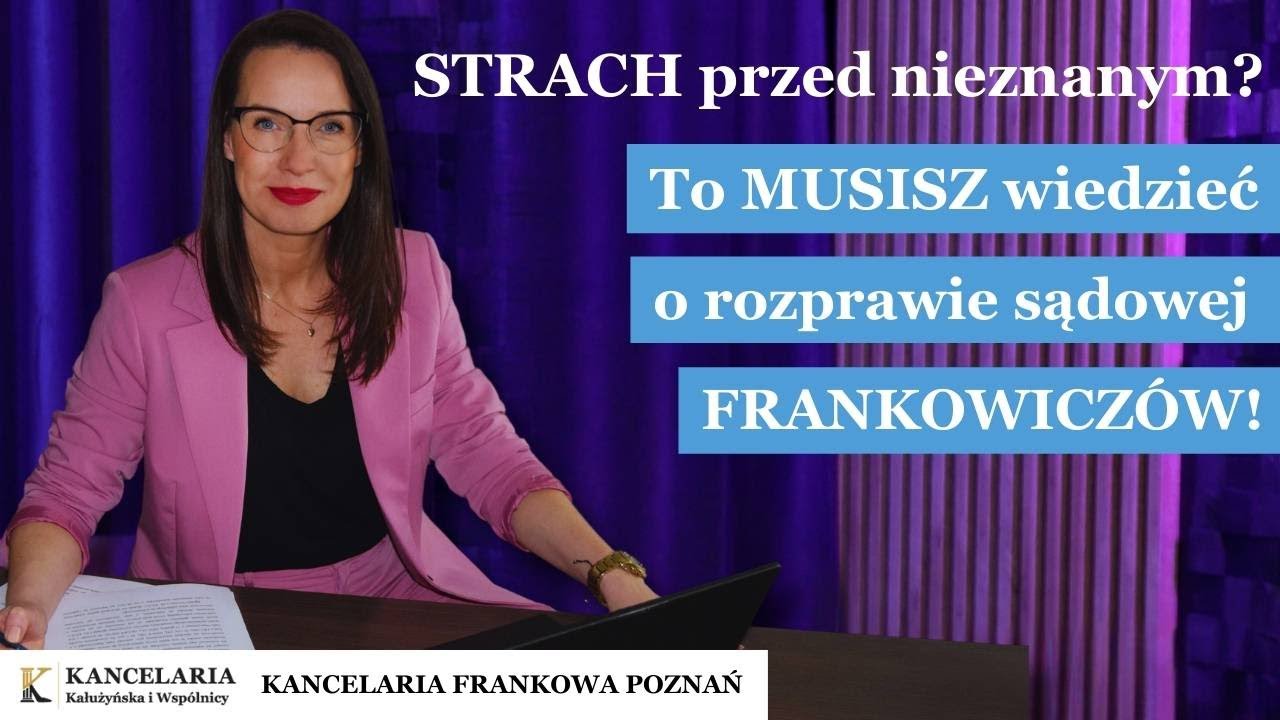 Za zamkniętymi drzwiami sądu, czyli Frankowicz na rozprawie. Poznaj realia i nie bój się procesu!