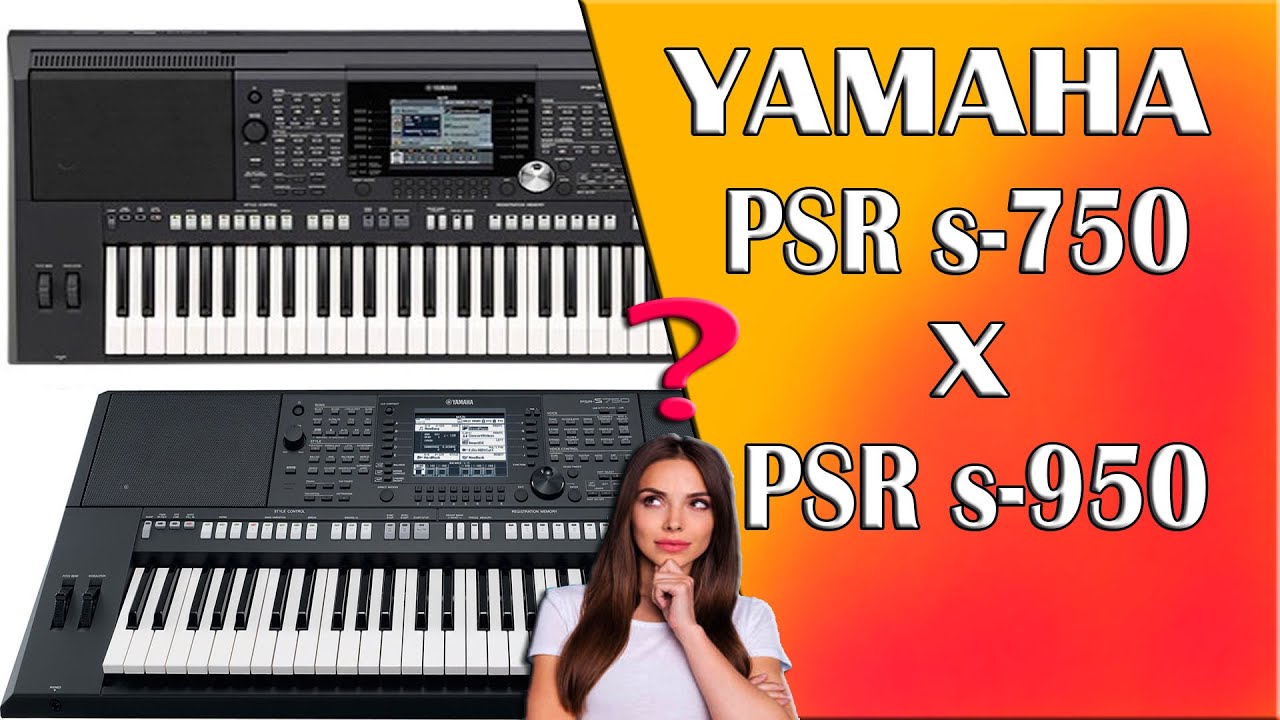 YAMAHA PSR S-750 X PSR S-950