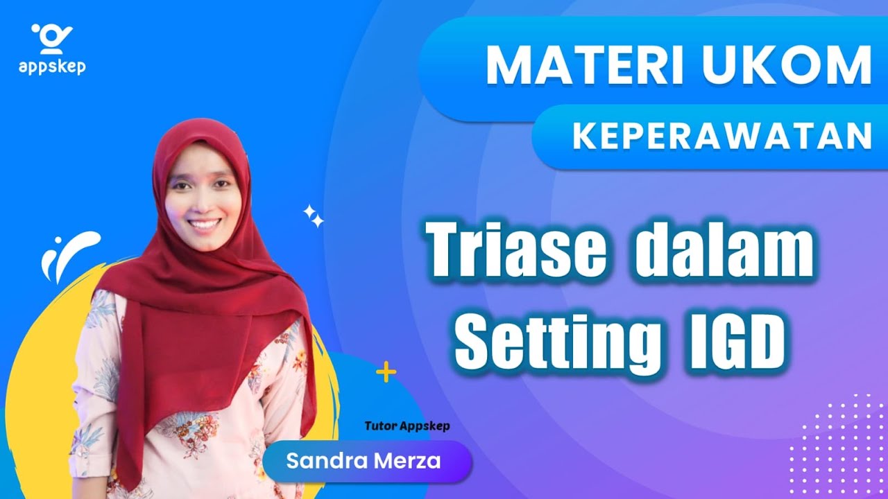 MATERI UKOM : TRIASE DALAM SETTING IGD