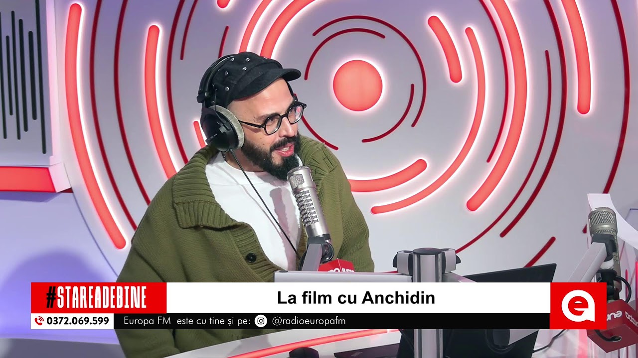 🎬STAREA DE BINE🎬: La Film cu Anchidin