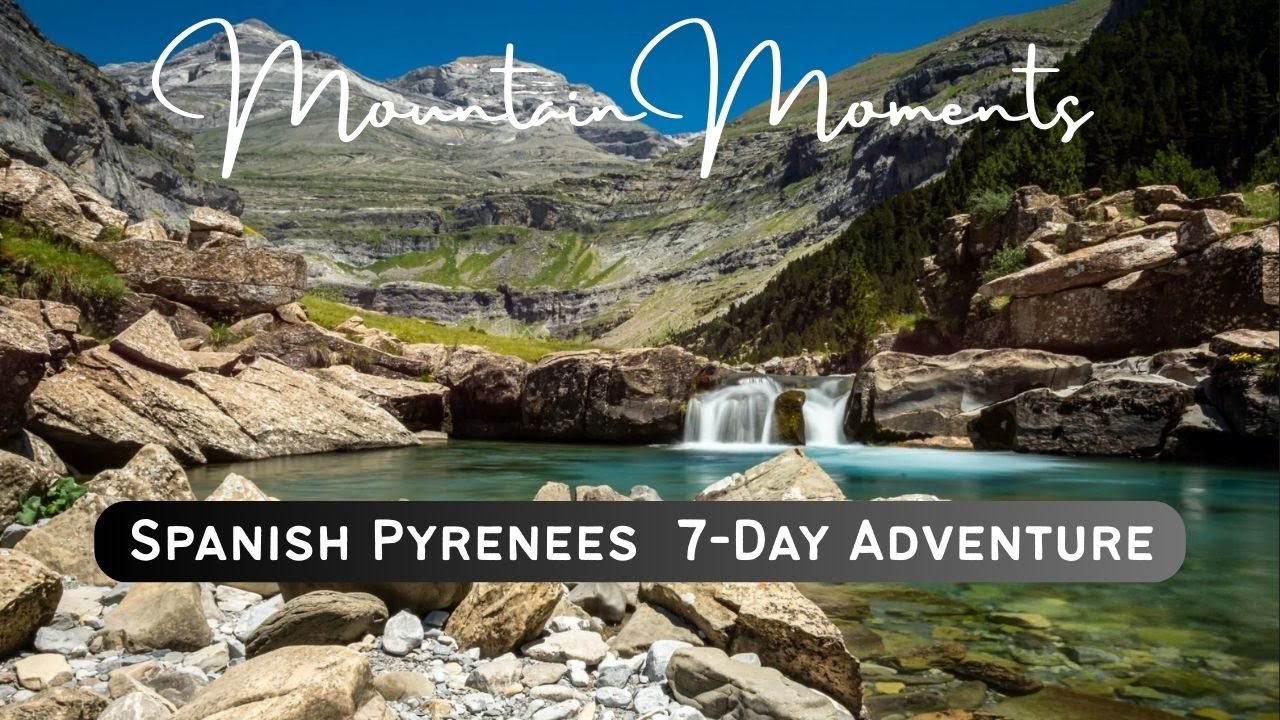 Mountain Moments - Explore the Pyrenees 2025