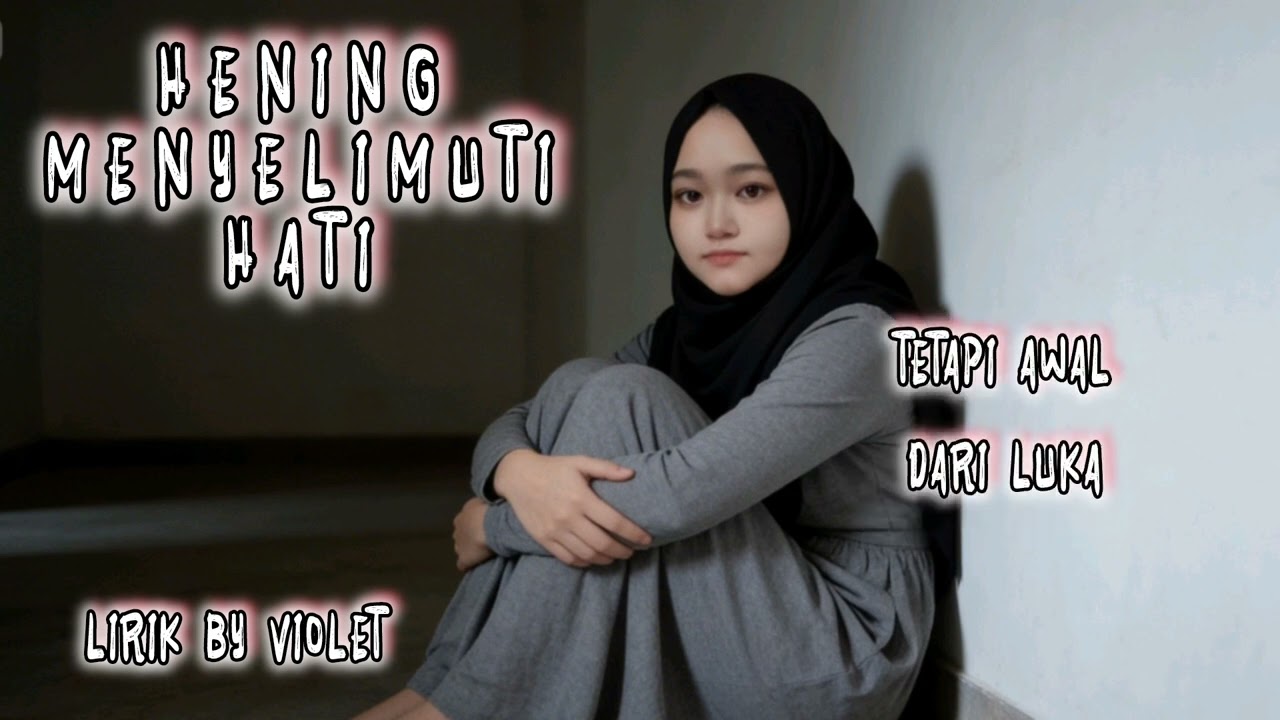 Violet - Hening Menyelimuti Hati