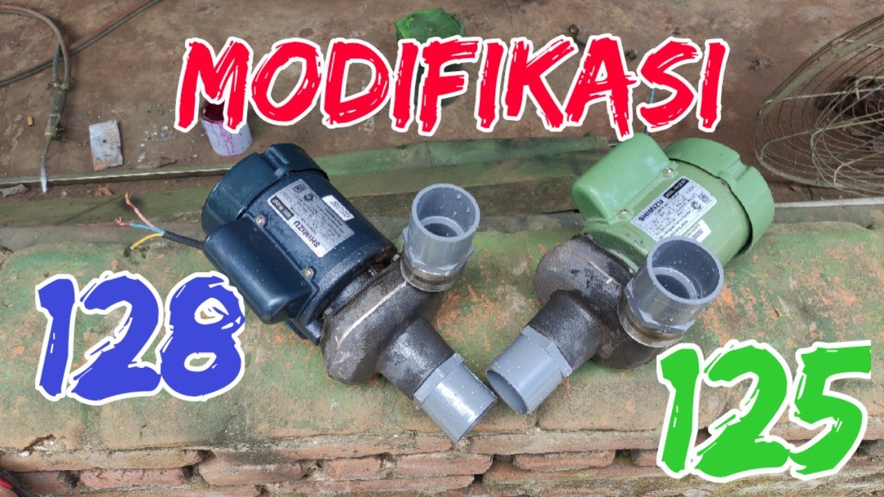 Modifikasi pompa air Shimizu 128 dan Shimizu 125