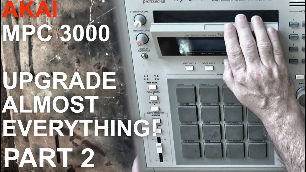 AKAI MPC 3000 -The Big Upgrade - Part 2