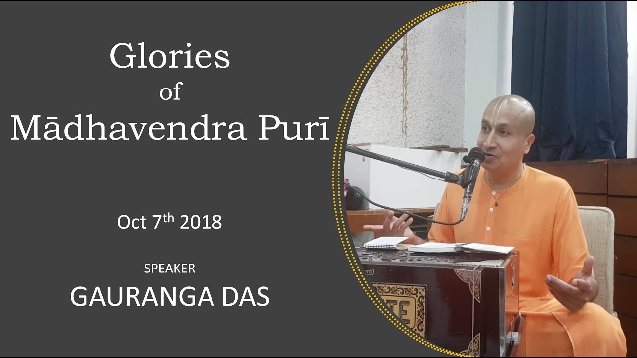 Glories of Madhavendra Puri - Gauranga Das
