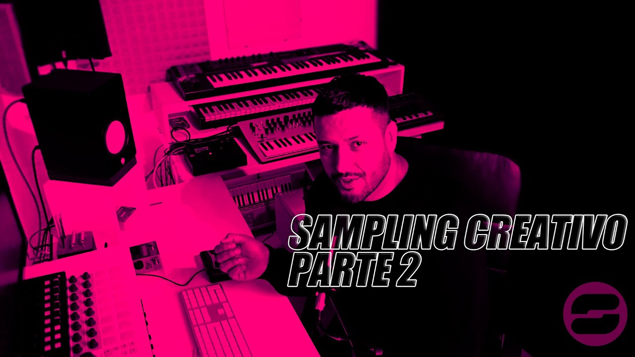 TECNICAS CREATIVAS DE PRODUCCION: SAMPLING (II)