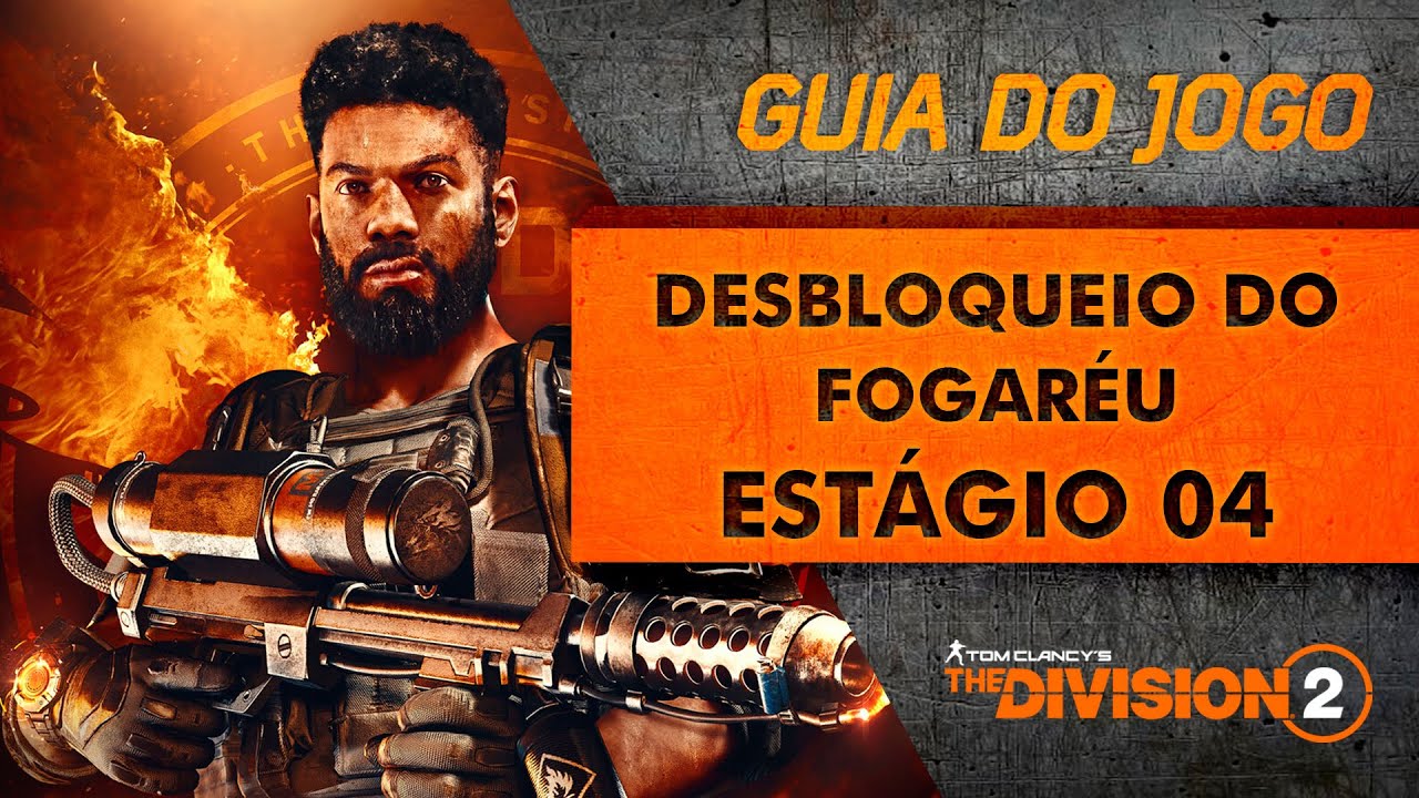 Division II Guia - Estágio 4 - Desbloqueio da Especialização Fogaréu