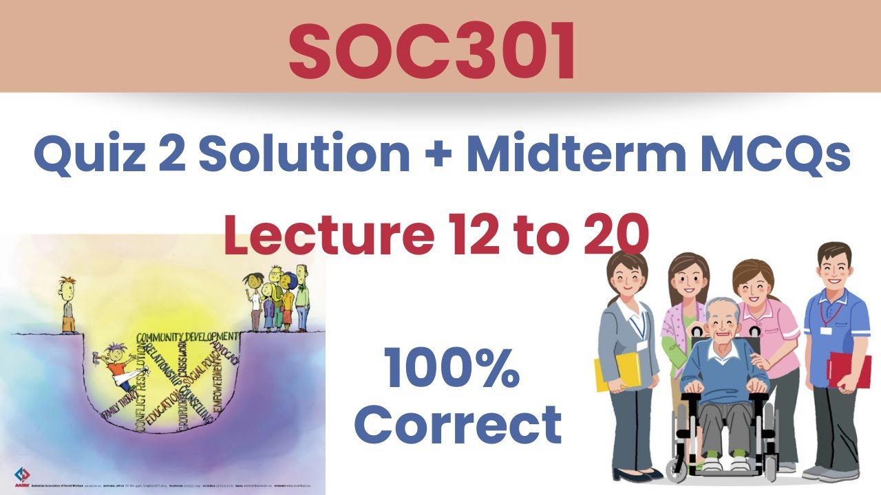 SOC301 Quiz 2 Solution_Soc301 Lecture 12 to 20 Mcqs_Soc301 Midterm MCqs_Soc301 Quiz 2_100% correct