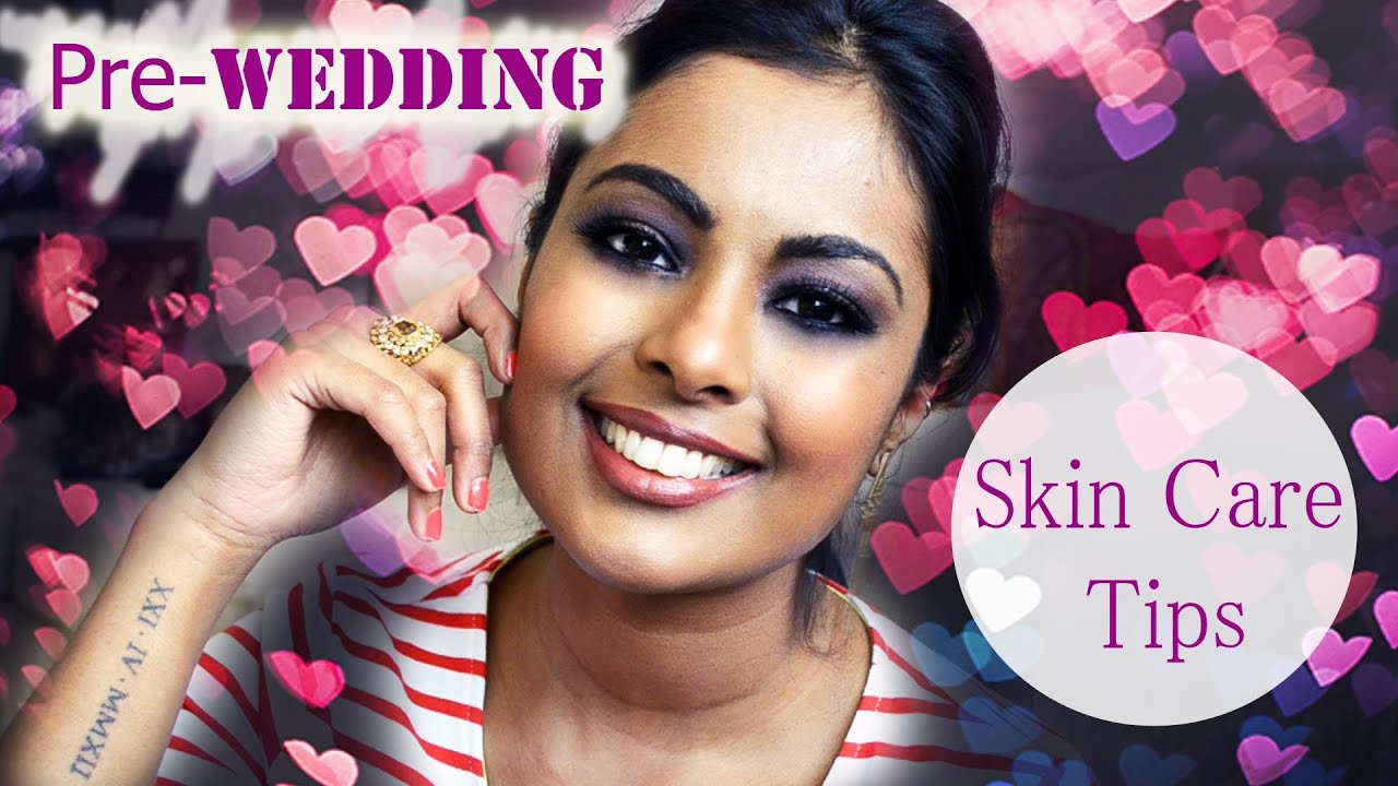 Pre-Wedding Beauty Tips - Bridal Skincare (Full Body/ Head to Toe)