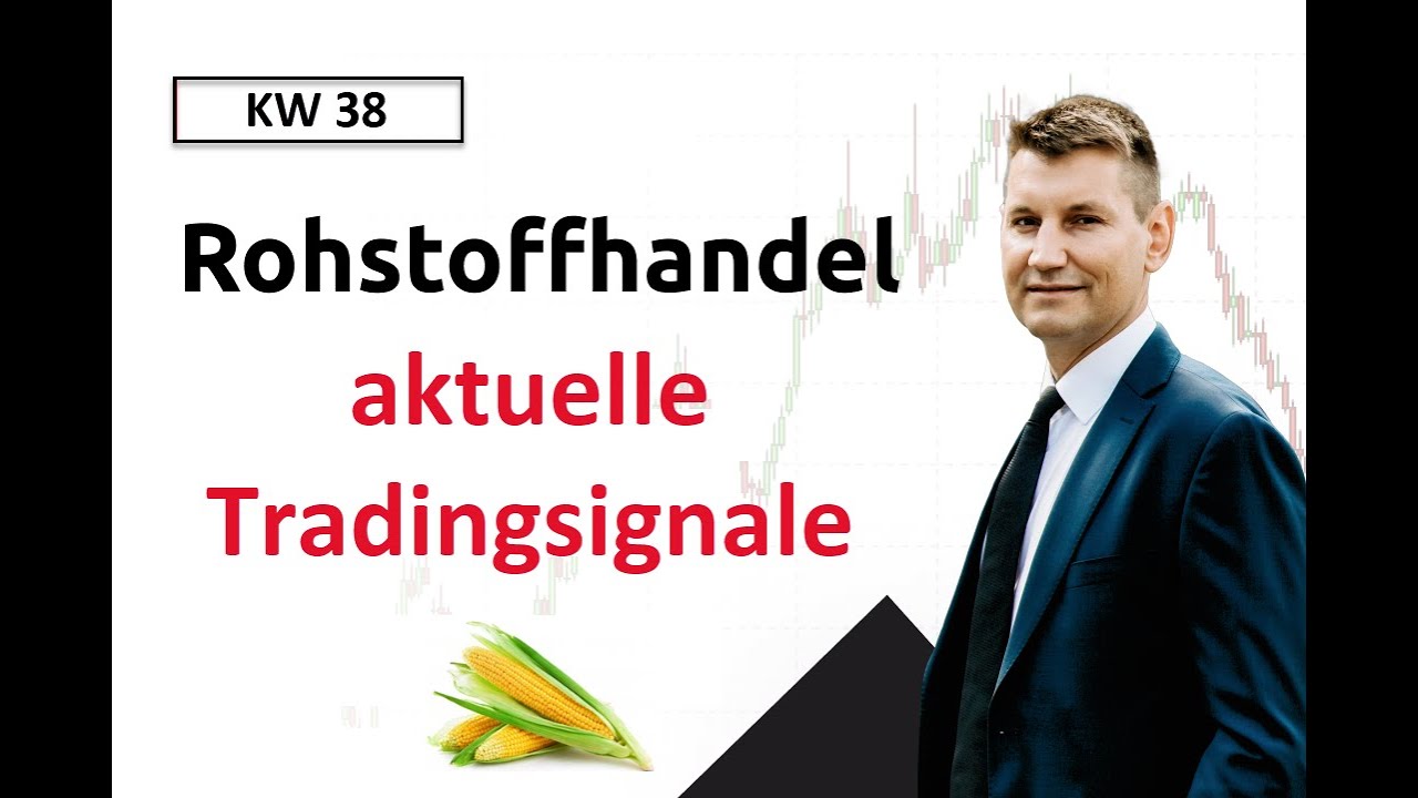 Handelspl&auml;ne Rohstoff- und Futureshandel KW38 Rohstoffe traden, so gehts!