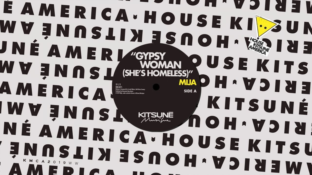 Mija - Gypsy Woman (She's Homeless)⎜House Kitsuné America