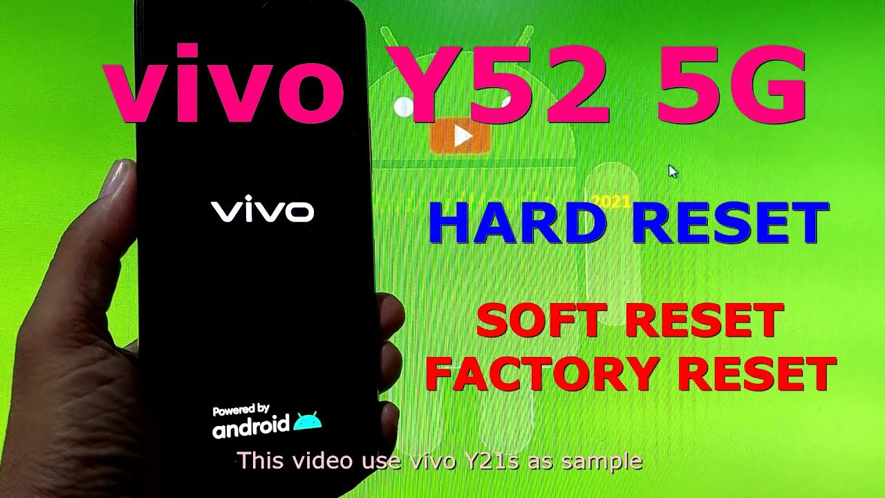 How to Hard reset VIVO Y52 5G ( Hard reset, Soft reset and Factory reset )