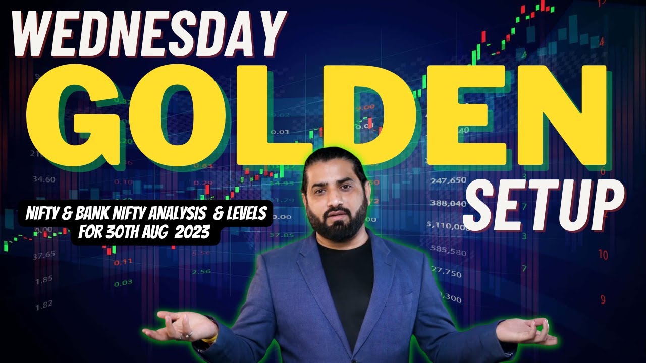 Wednesday Golden Setup II Nifty & Bank Nifty Weekly Prediction & levels for 30th  Aug 2023