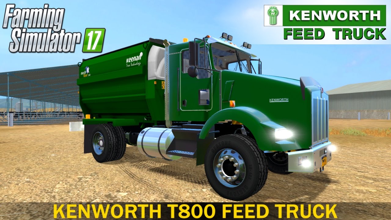 Farming Simulator 17 KENWORTH T800 FEED TRUCK
