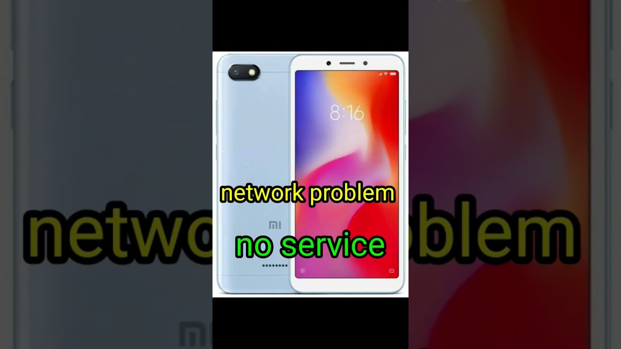 Mi 6a network problem no service . 