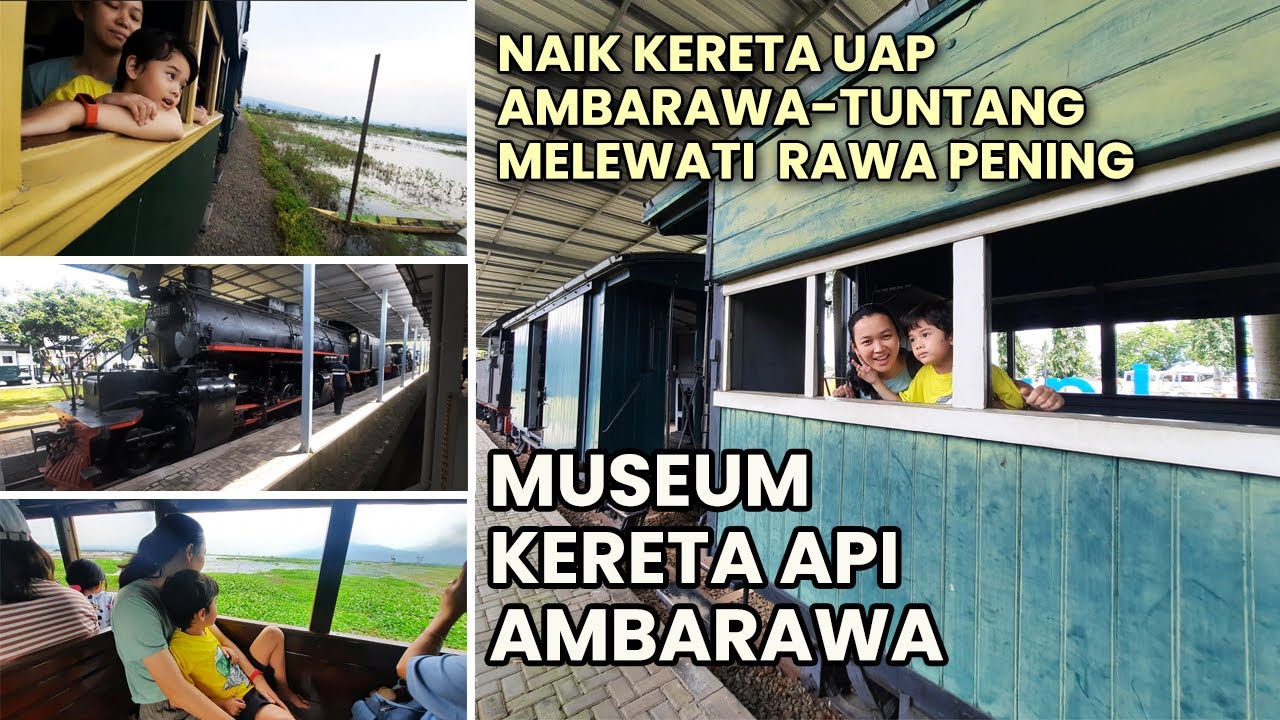 Museum Kereta Api Ambarawa || Naik Kereta Api Wisata || Jalur Kereta Melewati Tengah Rawa !!
