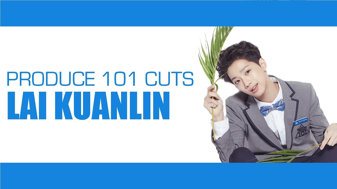 Produce 101 Performance Cut - #7 LAI KUANLIN (라이관린)