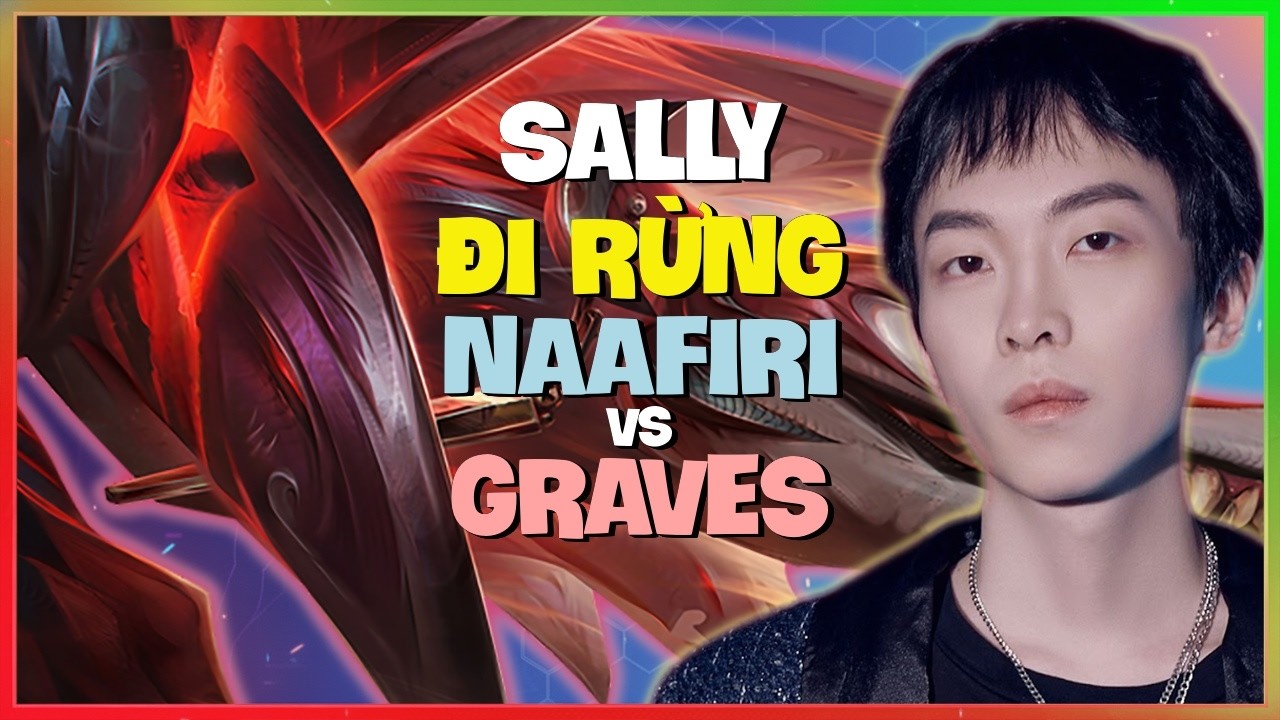 Thách Đấu Naafiri : Sally HỦY DIỆT Graves Với KDA 13 KHÔNG - Vietsub